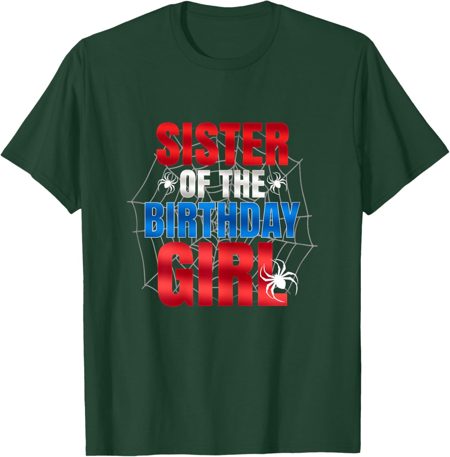 Sister of The Birthday Girl Matching Family Spider Web Funny T-Shirt - T-Shirt | Forest