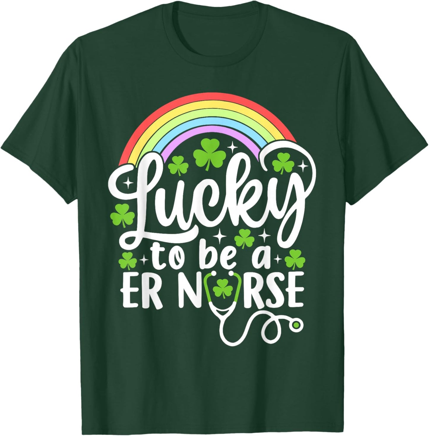 Lucky to Be A ER Nurse Funny St Patrick's Day Shamrocks T-Shirt - T-Shirt | Forest