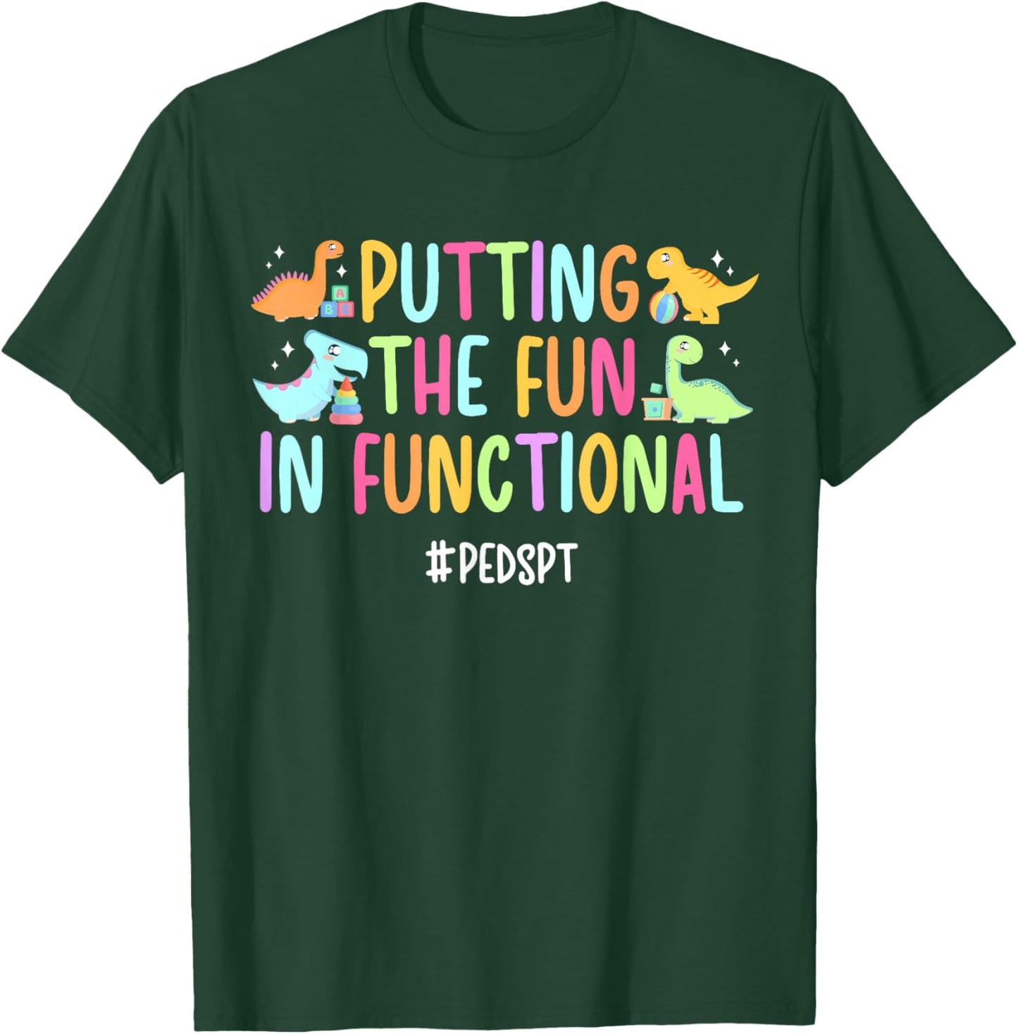 Peds PT Funny Pediatric PT Pediatric Physical Therapist T-Shirt - T-Shirt | Forest
