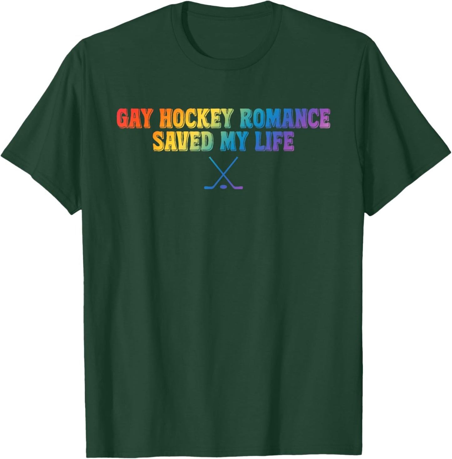 Gay Hockey Romance Saved My Life Funny Quote T-Shirt - T-Shirt | Forest