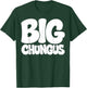 Big Chungus Funny Meme Gen Alpha Slang Hilarious School T-Shirt - T-Shirt | Forest