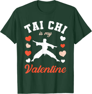 Valentine's Day Tai Chi is My Valentine T-Shirt - T-Shirt | Forest