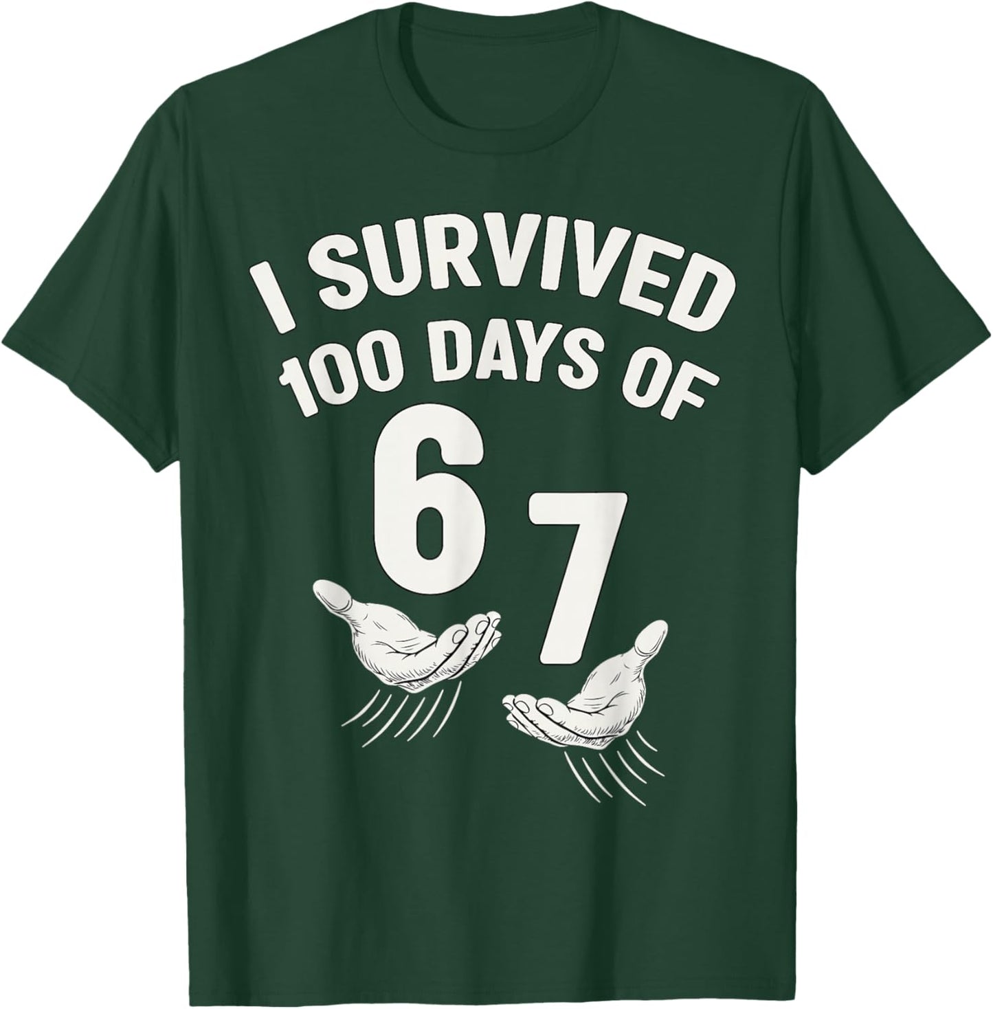 Survived 100 Days of 67 100th Day of School Teacher 6 7 Kids T-Shirt - T-Shirt | Forest