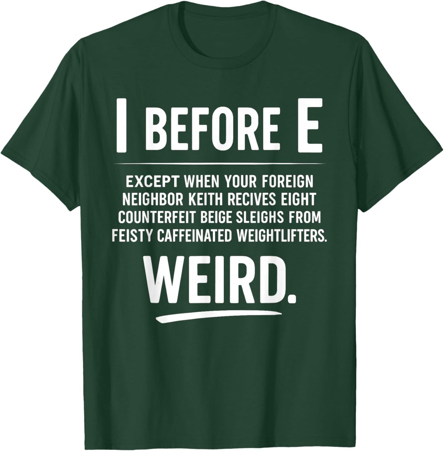 Funny Grammar Joke I Before E English Teacher Quote T-Shirt - T-Shirt | Forest