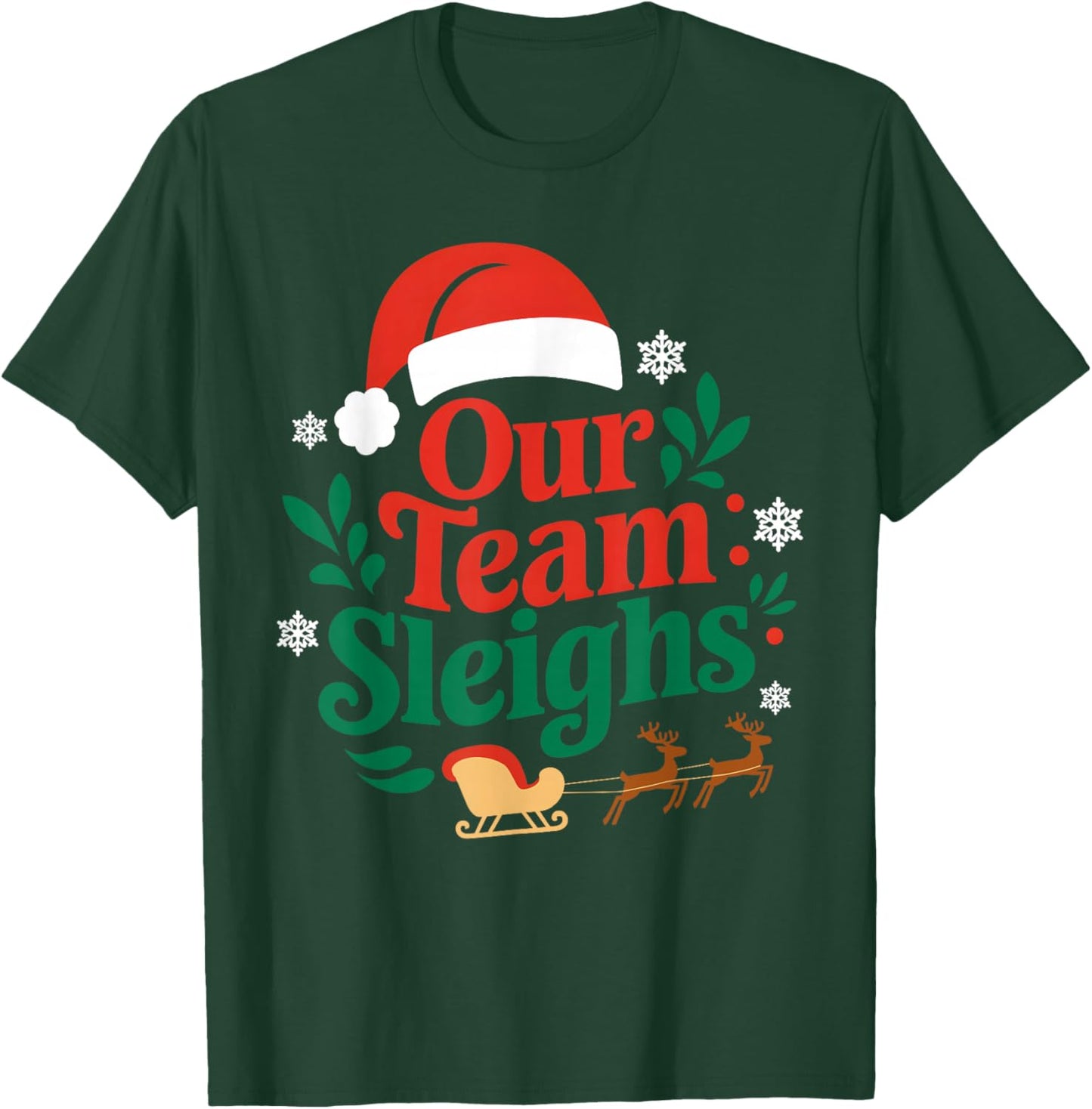 Our Team Sleighs Christmas Reindeers Santa's Workers Office T-Shirt - T-Shirt | Forest