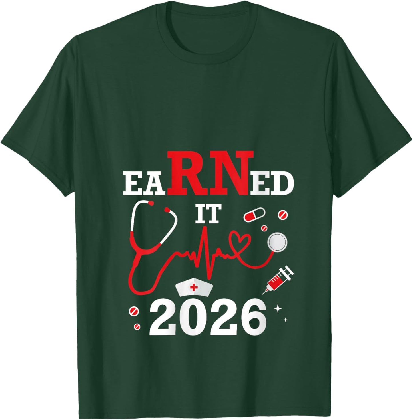 Women's Earned it 2026 for Nurse Graduation or RN LPN Class of V-Neck T-Shirt - T-Shirt | Forest