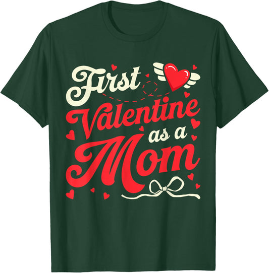 First Valentine As A Mom Funny Valentine New Dad Baby Coming T-Shirt - T-Shirt | Forest