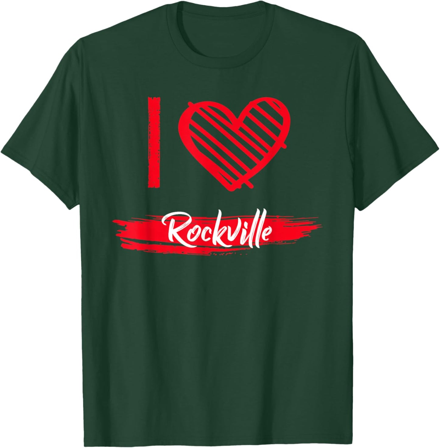 I Love Rockville I Heart Rockville T-Shirt - T-Shirt | Forest