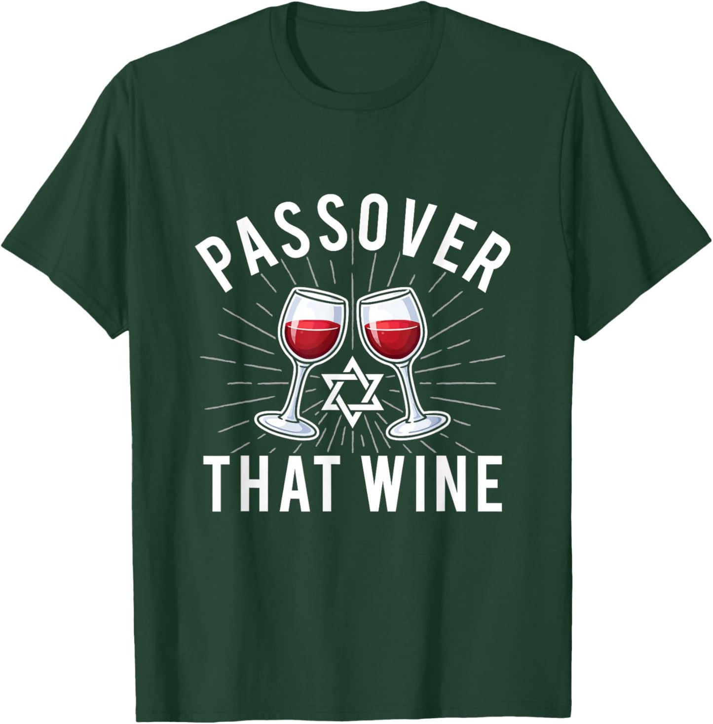 Passover That Wine - Pesach Jewish Holiday Jew T-Shirt - T-Shirt | Forest