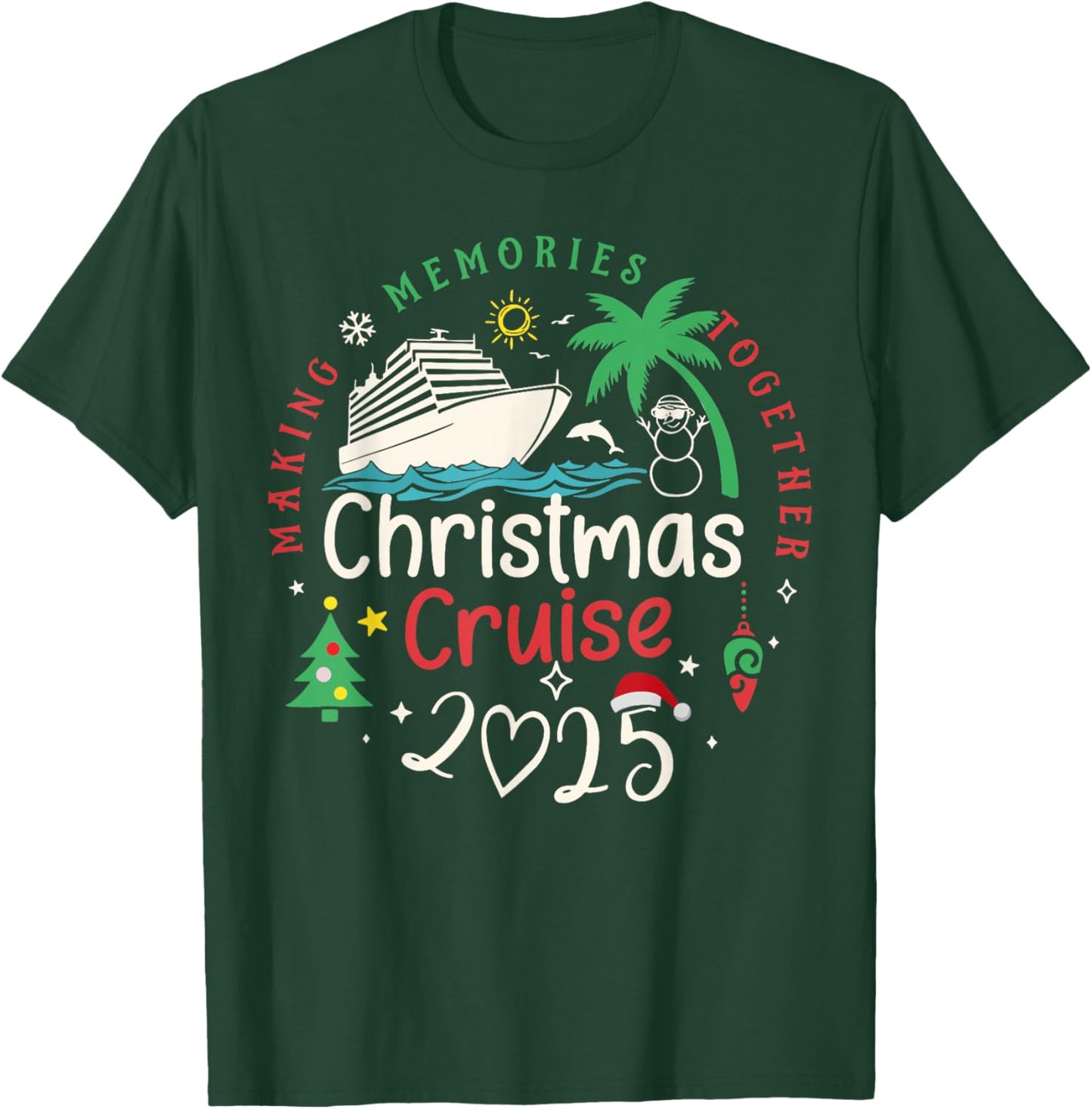 Christmas Cruise 2025 Making Memories Together Family T-Shirt - T-Shirt | Forest
