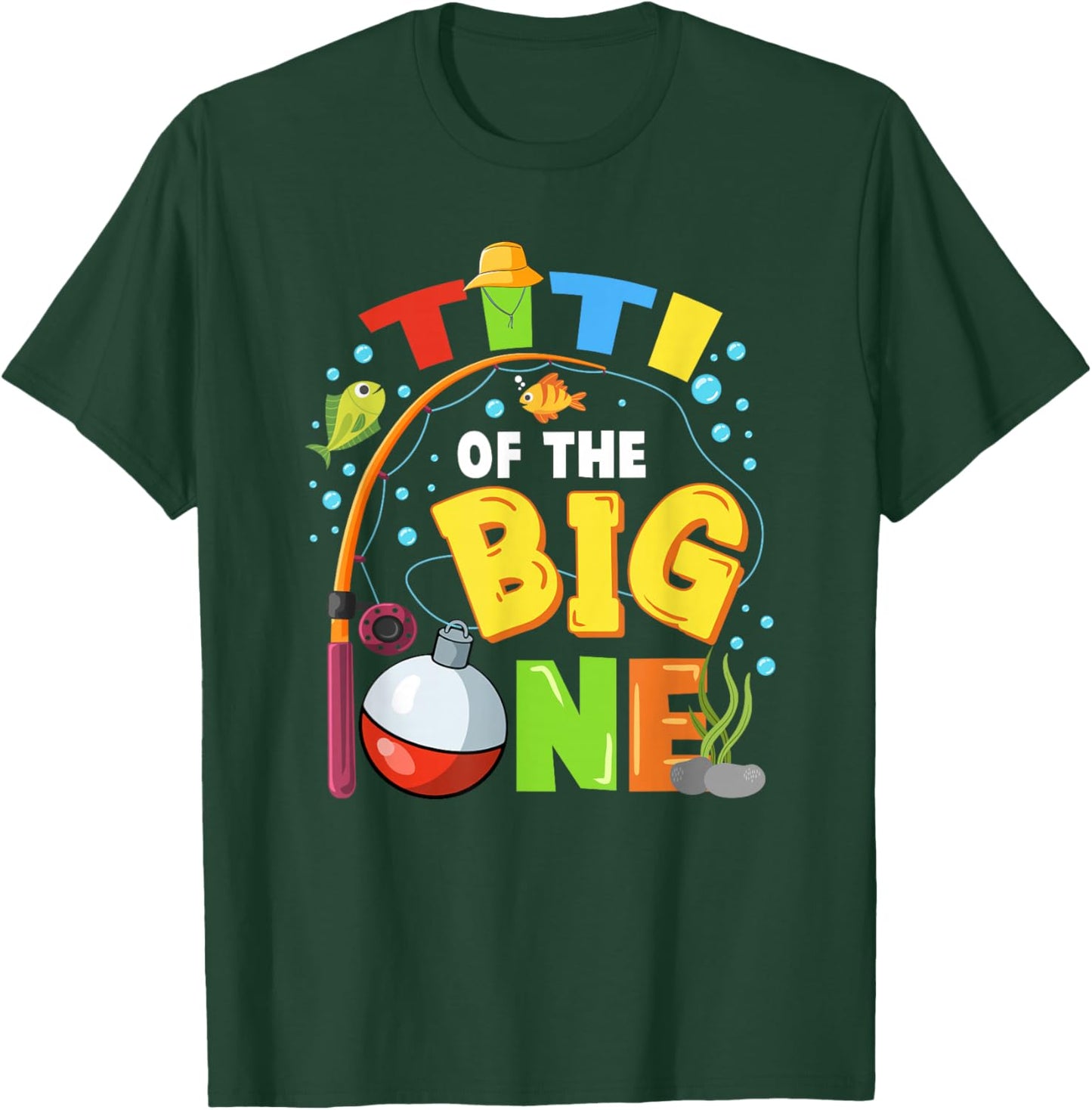 Titi of The Big One Fishing Birthday Boy Family Party T-Shirt - T-Shirt | Forest