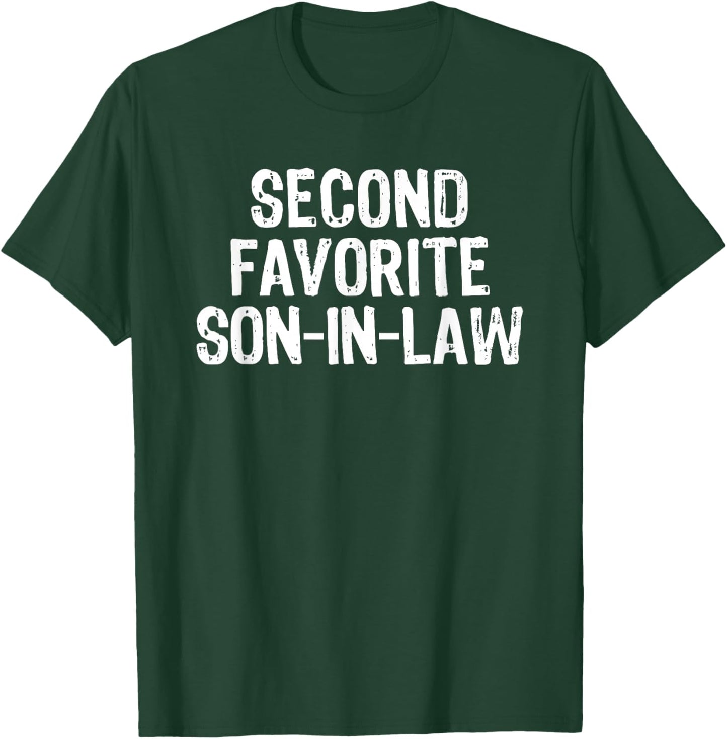 Second Favorite Son-in-Law T-Shirt - T-Shirt | Forest