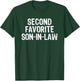 Second Favorite Son-in-Law T-Shirt - T-Shirt | Forest