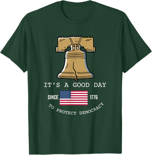 It's A Good Day to Protect Democracy Politics USA Flag T-Shirt - T-Shirt | Forest
