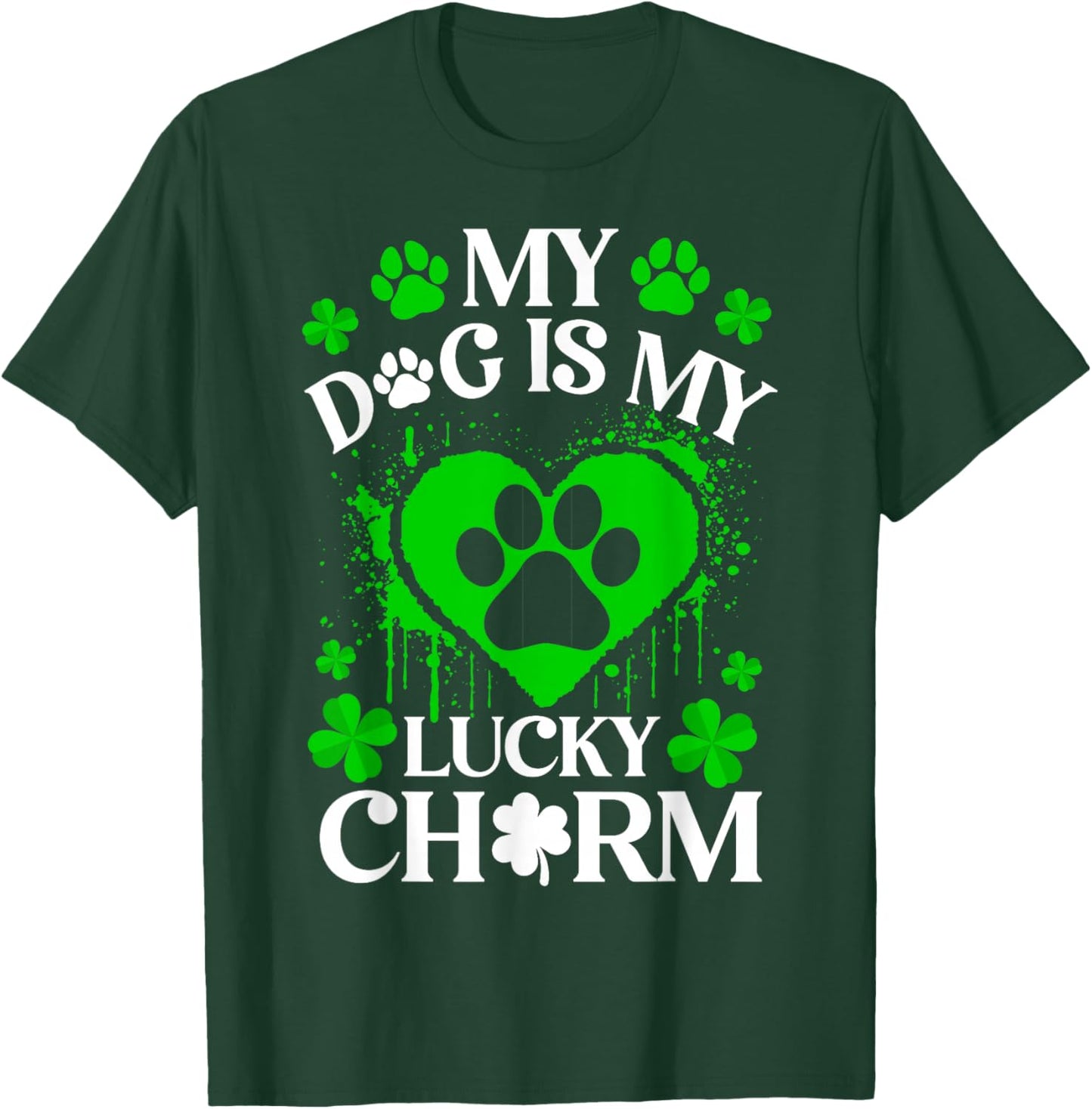 My Dogs is My Lucky Charm Funny Dog Lover St. Patrick’s Day T-Shirt - T-Shirt | Forest