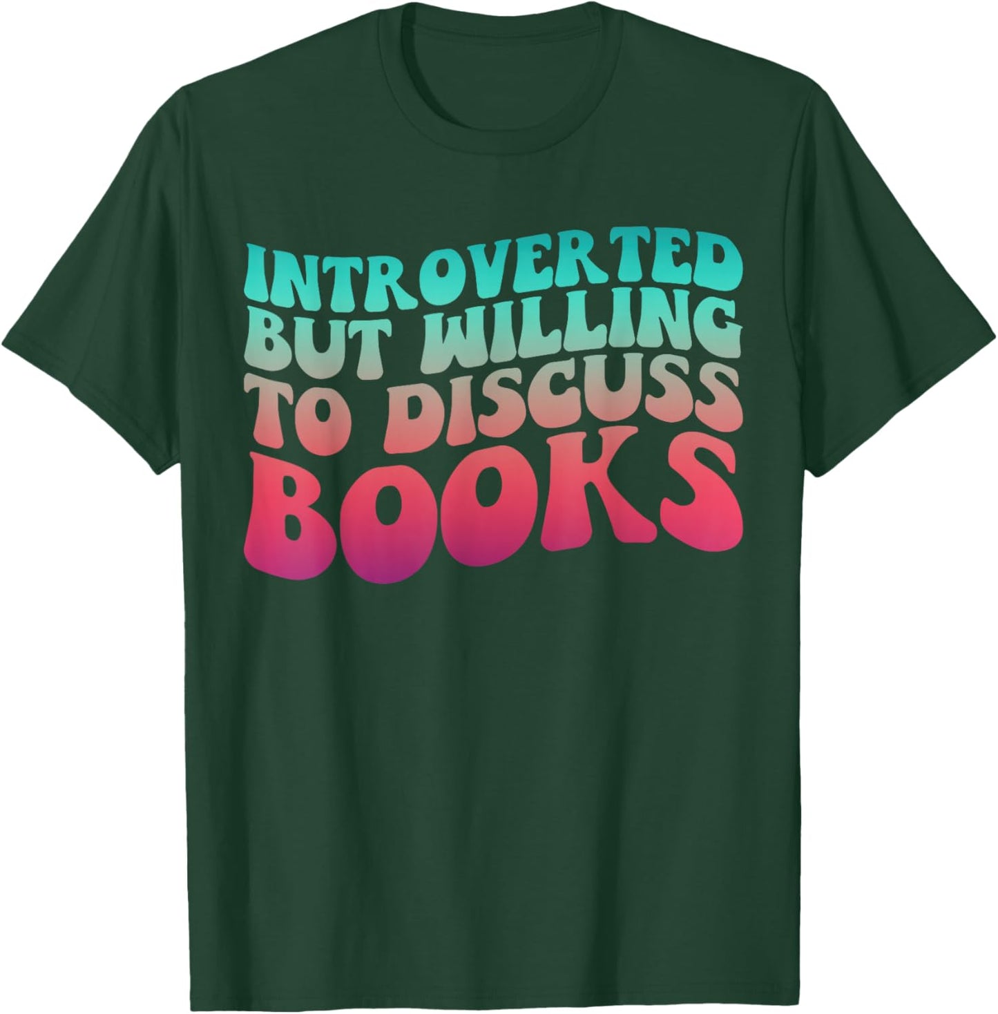 Bookish Reading Love Introverted But Willing to Discuss Book T-Shirt - T-Shirt | Forest