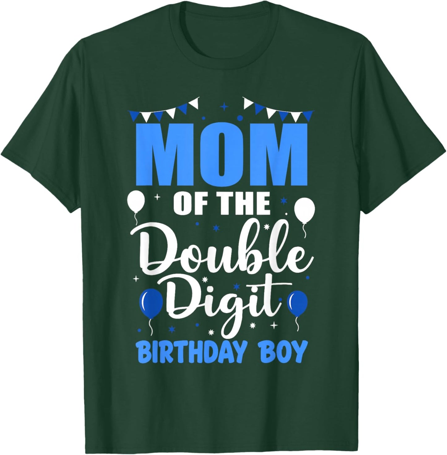Proud Mom of The Double Digit Birthday Boy 10 Year Old 10th T-Shirt - T-Shirt | Forest