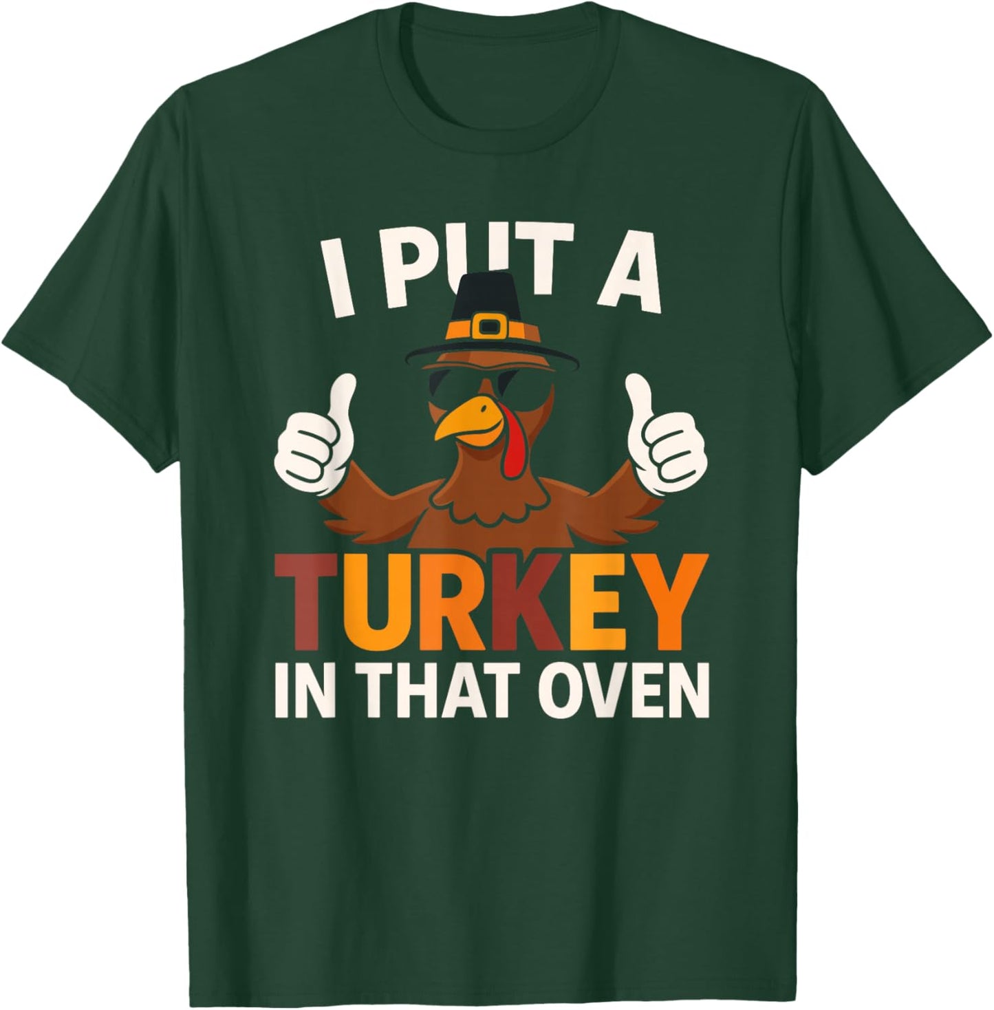 I Put Turkey in That Oven Thanksgiving Baby Announcement T-Shirt - T-Shirt | Forest