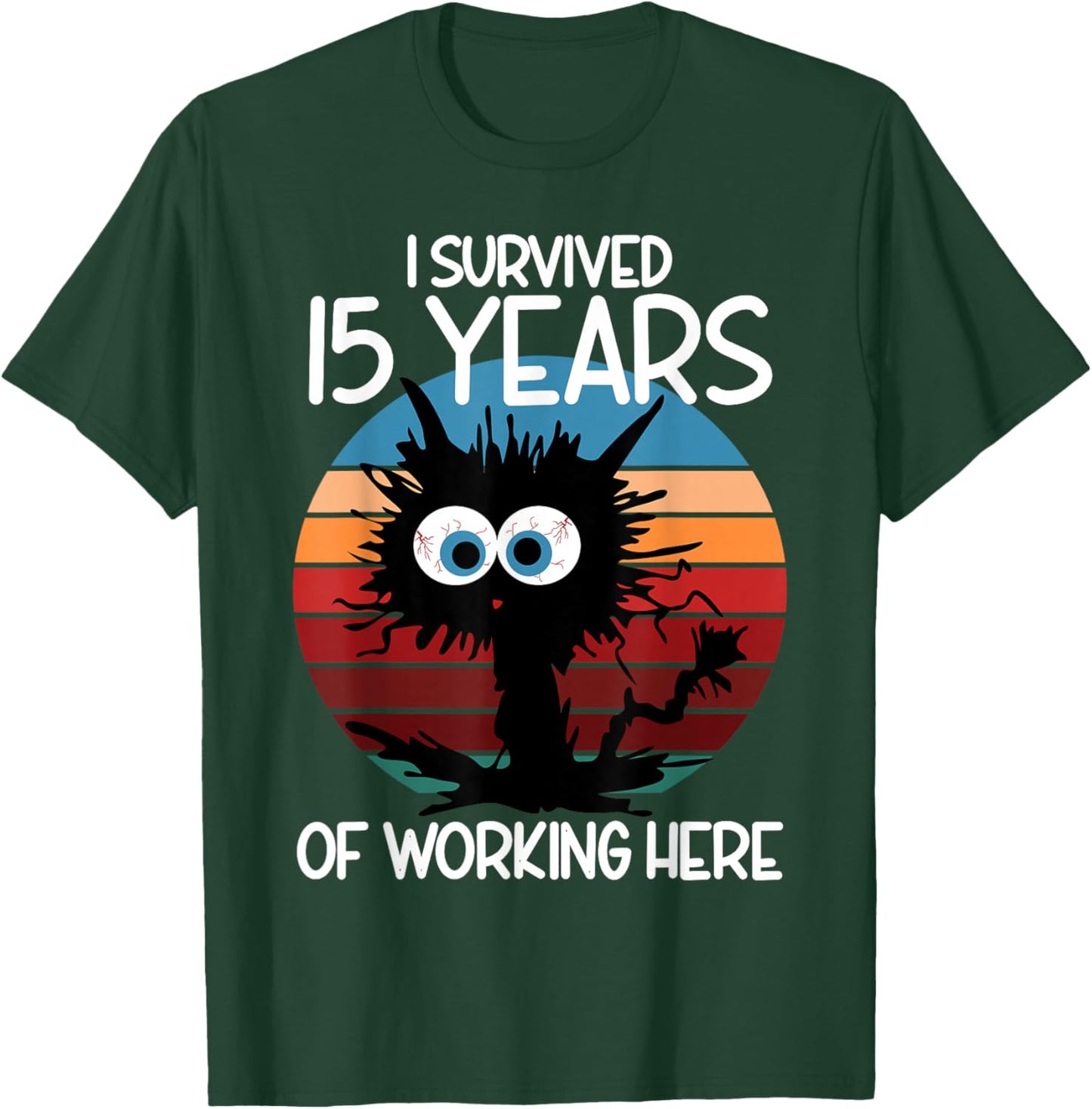I Survived 15 Years of Working Here T-Shirt - T-Shirt | Forest
