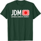 Japan JDM Japanese Domestic Market JDM Car Culture Logo T-Shirt - T-Shirt | Forest