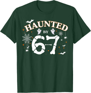 Haunted by 67 Funny Halloween T-Shirt - T-Shirt | Forest