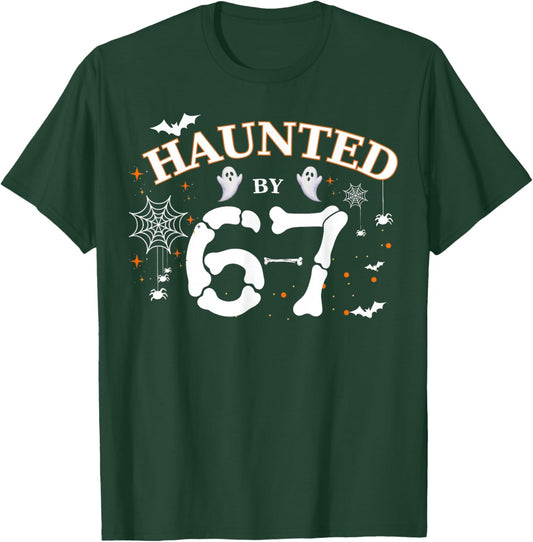 Haunted by 67 Funny Halloween T-Shirt - T-Shirt | Forest
