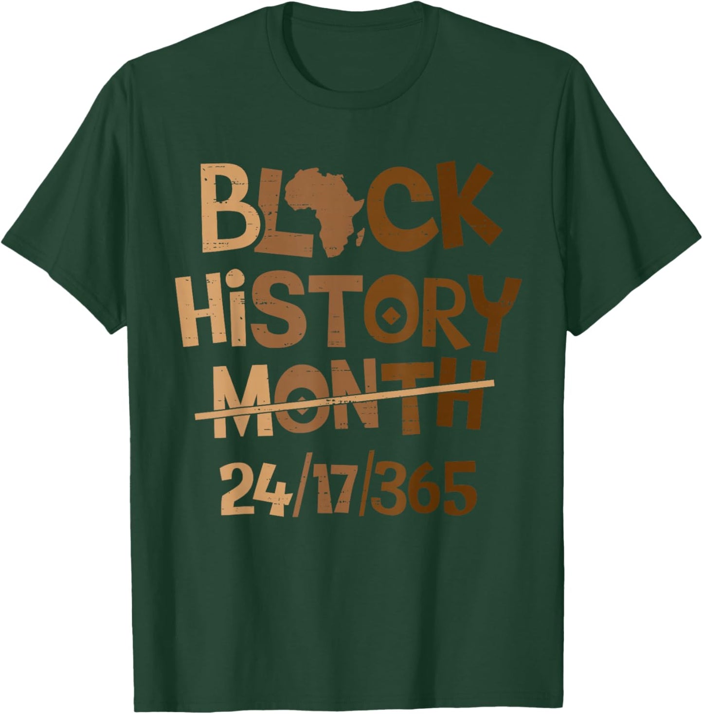 Black History Month 24/7/365 Melanin African Men Women Kids T-Shirt - T-Shirt | Forest