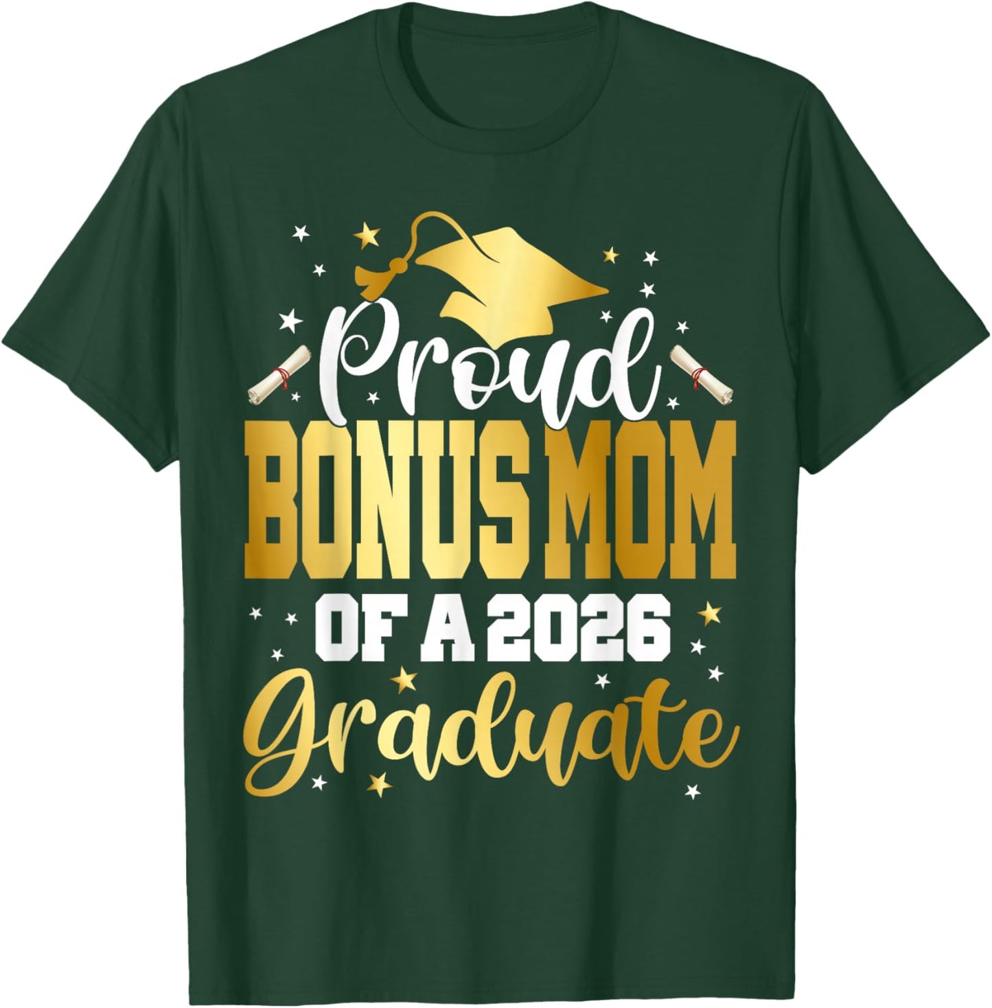 Senior 2026 Proud Bonus-Mom of A Class of 2026 Graduate T-Shirt - T-Shirt | Forest