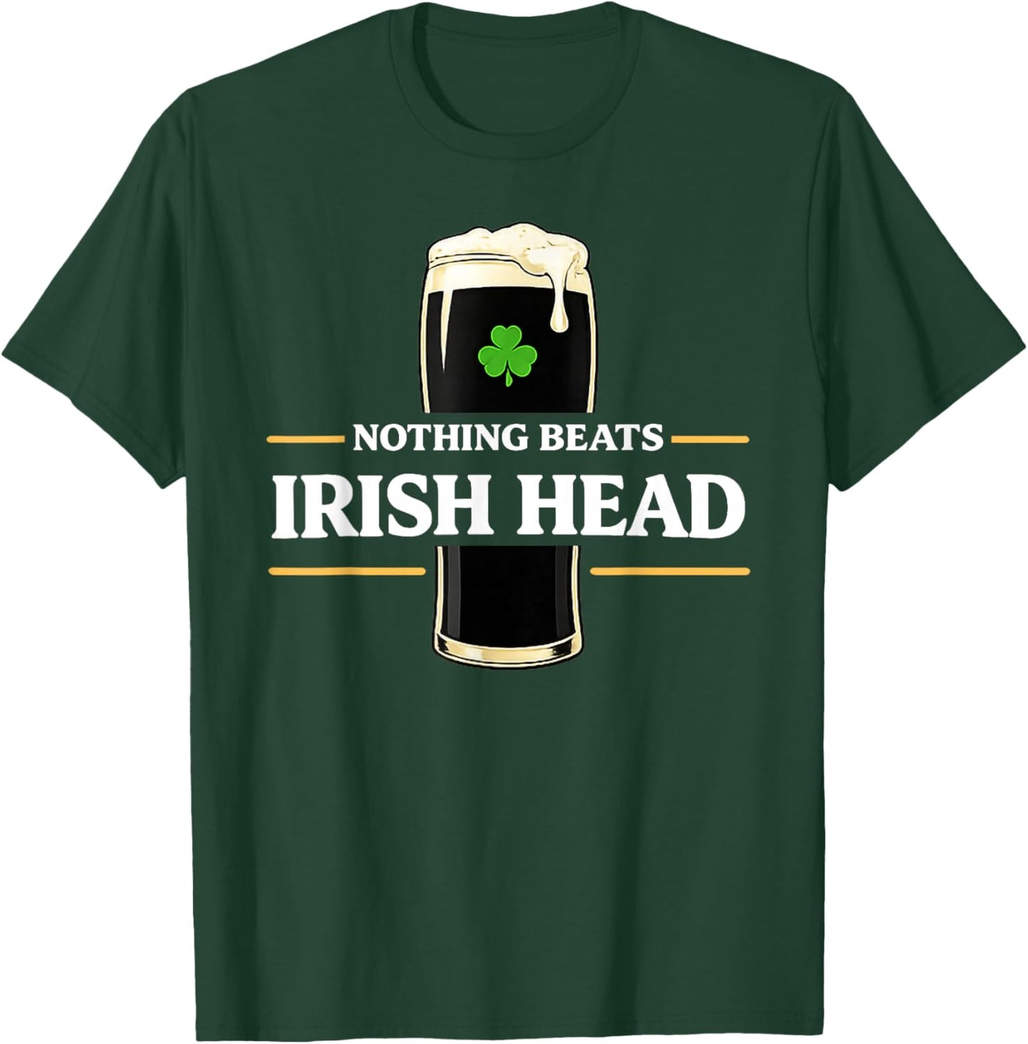 Nothing Beats Irish Head Funny St Patricks Quote T-Shirt - T-Shirt | Forest