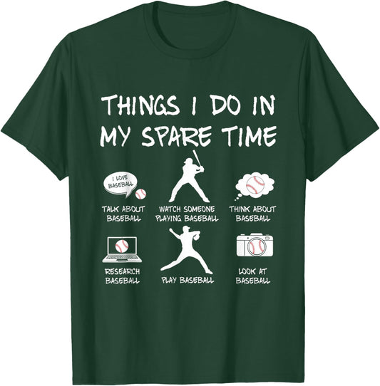 Things I Do in My Spare Time Baseball Lover Sport Men Boys T-Shirt - T-Shirt | Forest