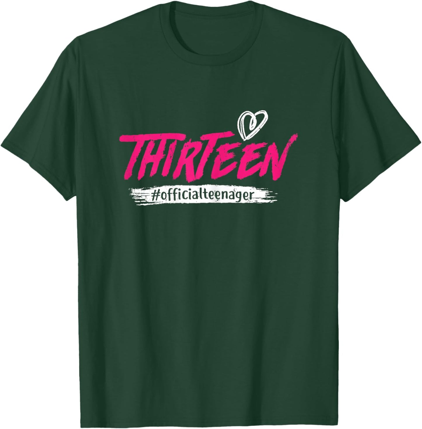 Thirteen #Officialteenager 13th Birthday Girl 13 Year Old T-Shirt - T-Shirt | Forest