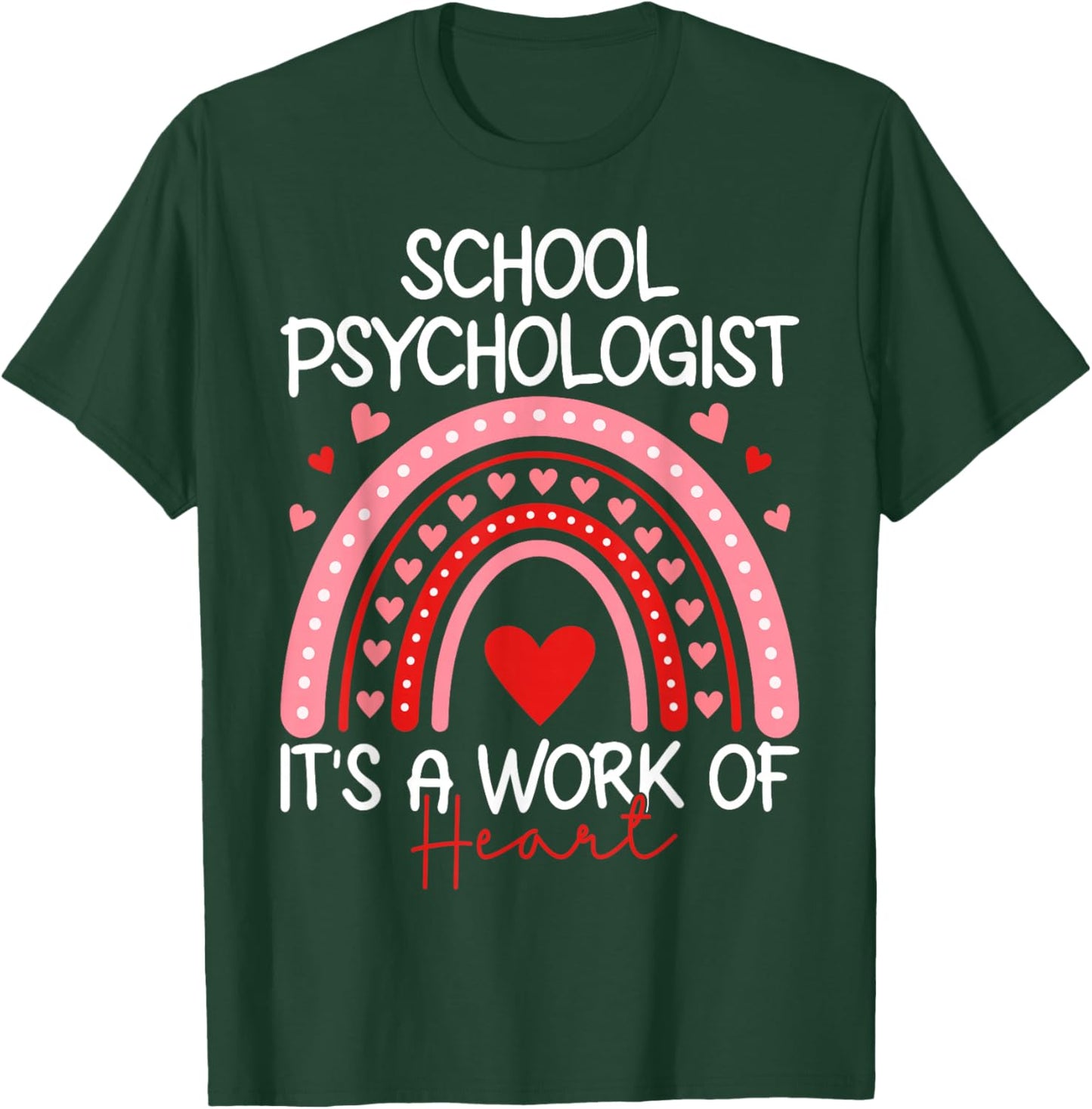 School Psychologist It's A Work of Heart - Valentine’s Day T-Shirt - T-Shirt | Forest
