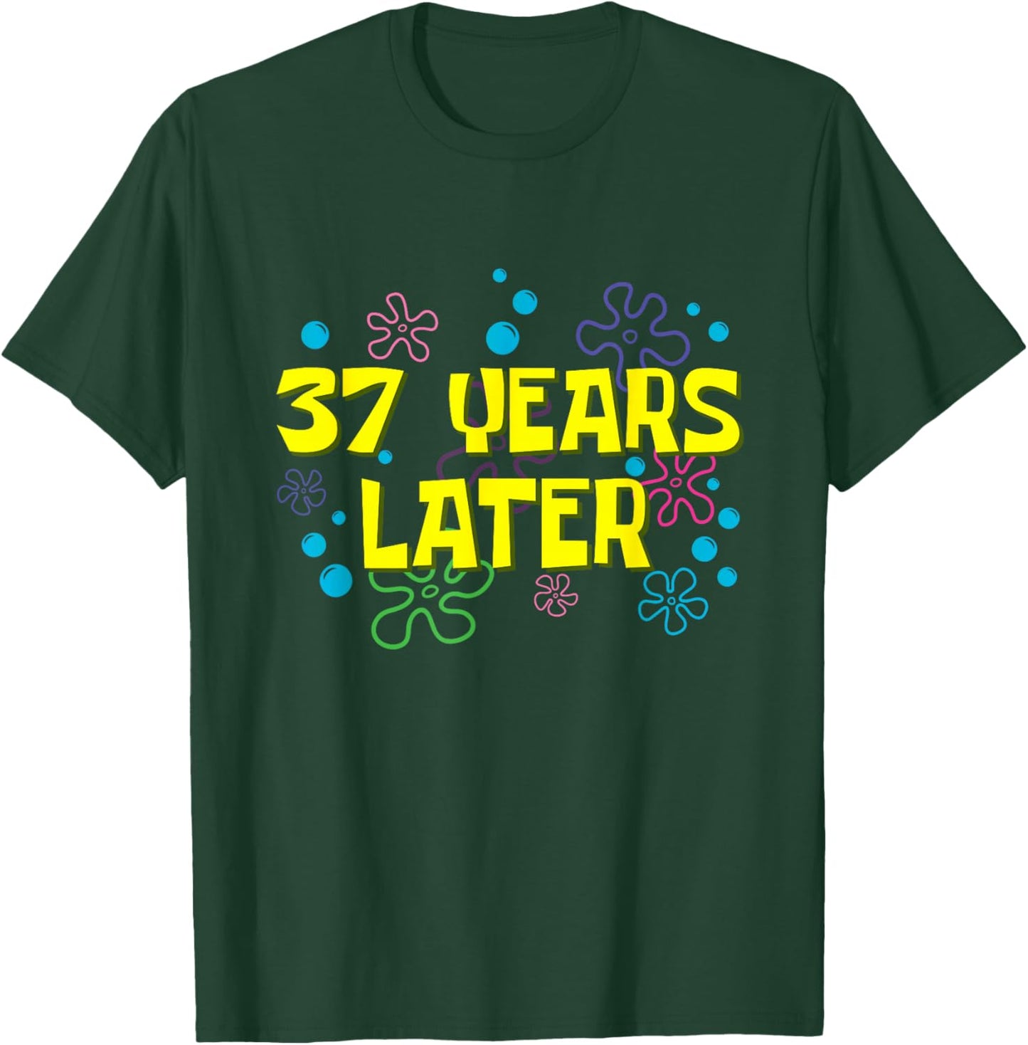 37th Birthday 37 Years Later 37 Years Old Bday T-Shirt - T-Shirt | Forest