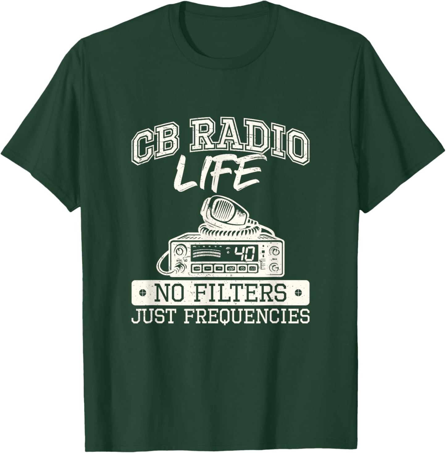 Over But Never Out CB Radio Citizens Band Radio Enthusiasts T-Shirt - T-Shirt | Forest