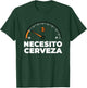 Necesito Cerveza Funny Beer Fuel Gauge Casual Bar Pub T-Shirt - T-Shirt | Forest