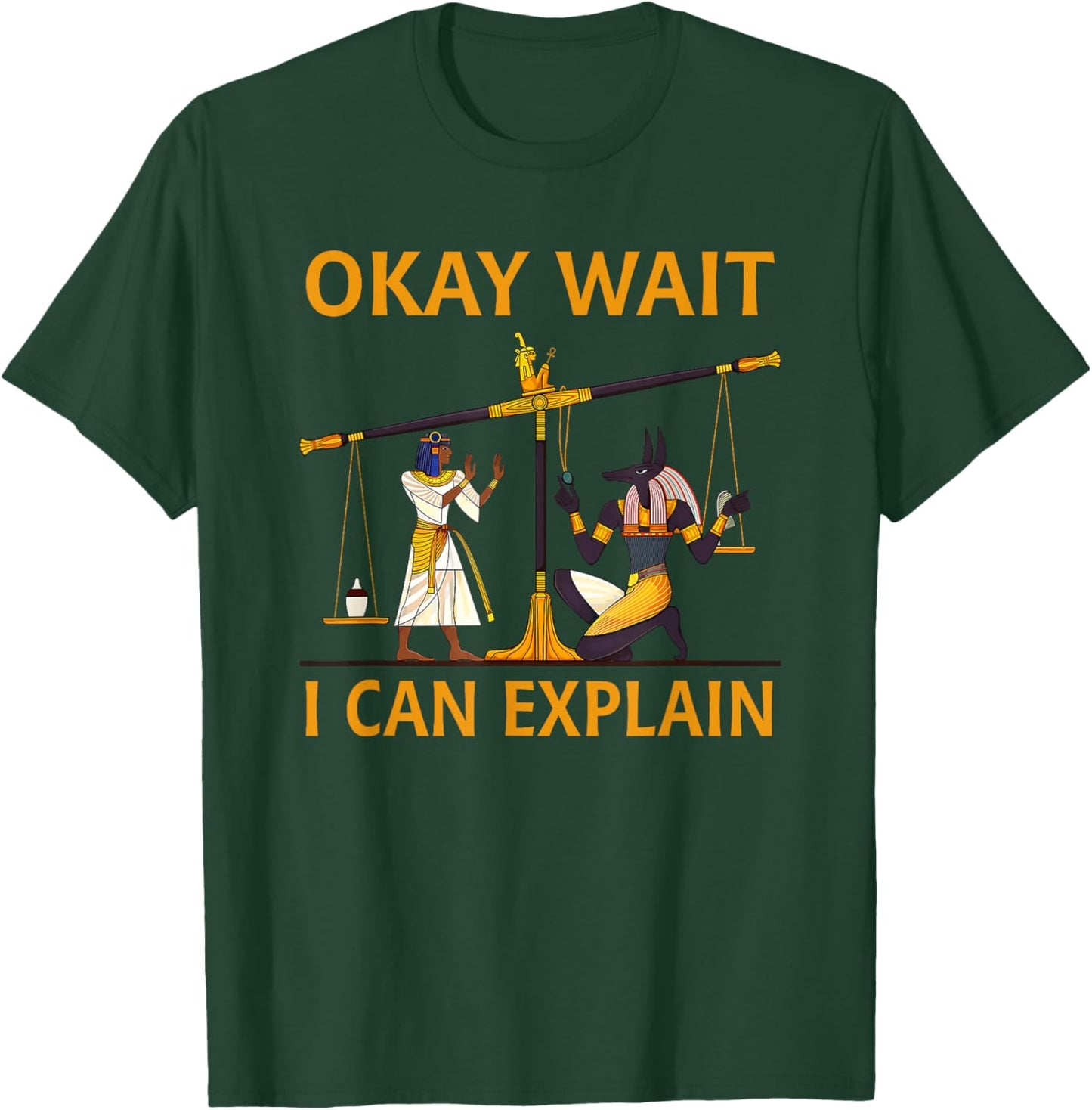 Okay Wait i can Explain T-Shirt - T-Shirt | Forest