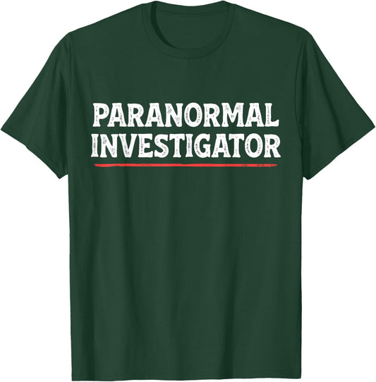 Paranormal Investigator Ghost Hunting Hunter Funny Halloween T-Shirt - T-Shirt | Forest