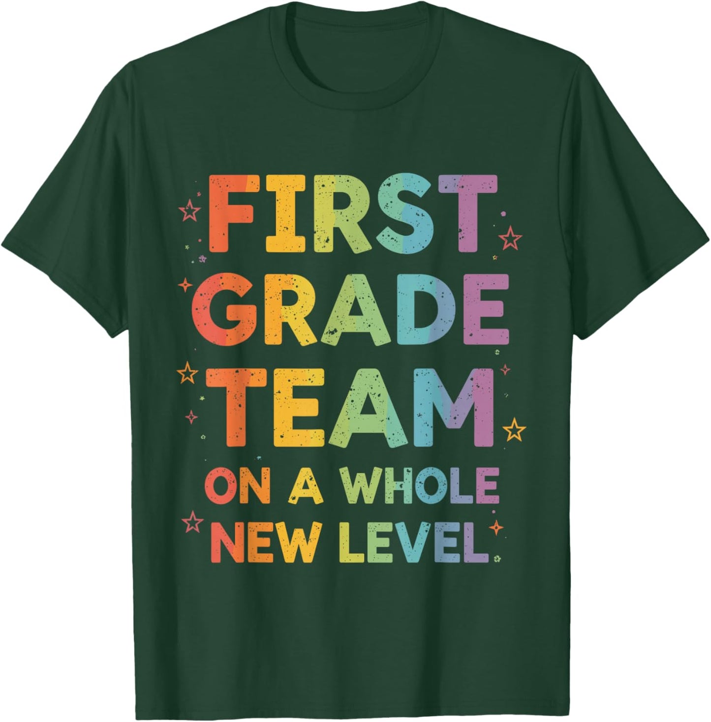 First Grade Team On A Whole New Level Teacher Back to School T-Shirt - T-Shirt | Forest
