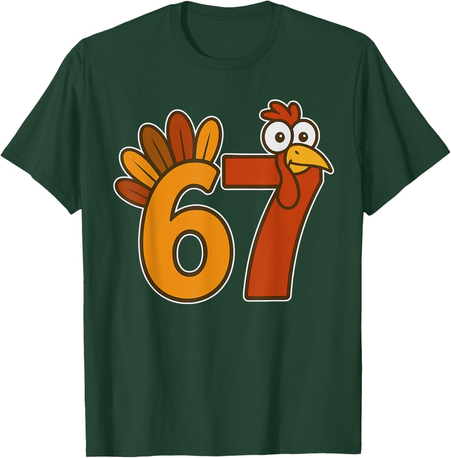 67 Meme Thanksgiving Turkey Day Funny Holiday Six Seven T-Shirt - T-Shirt | Forest