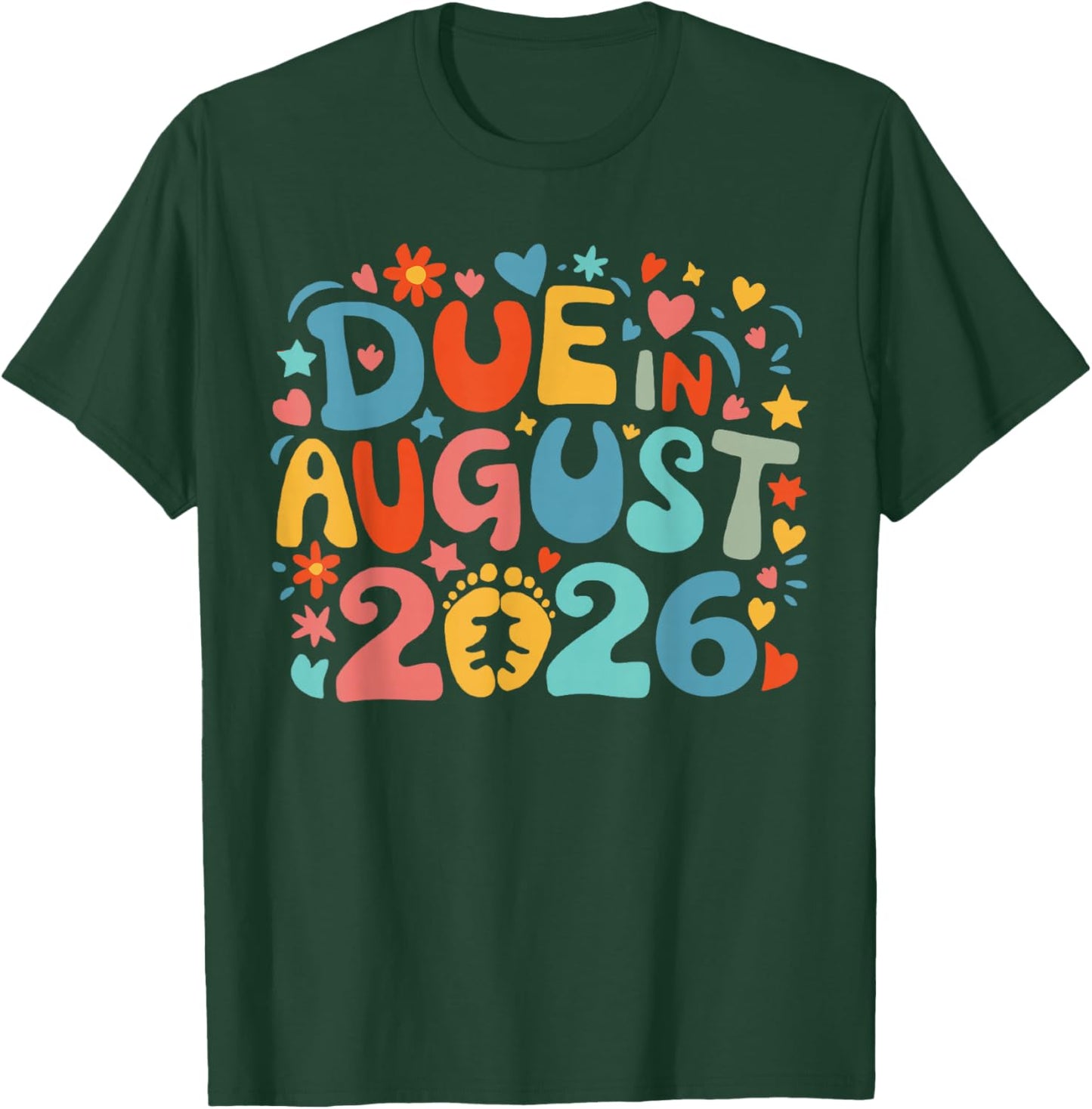 Coming August 2026 Due in New Baby Mommy Mother Pregnancy T-Shirt - T-Shirt | Forest