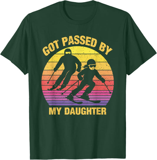 Got Passed by My Daughter Funny Skiing Family T-Shirt - T-Shirt | Forest