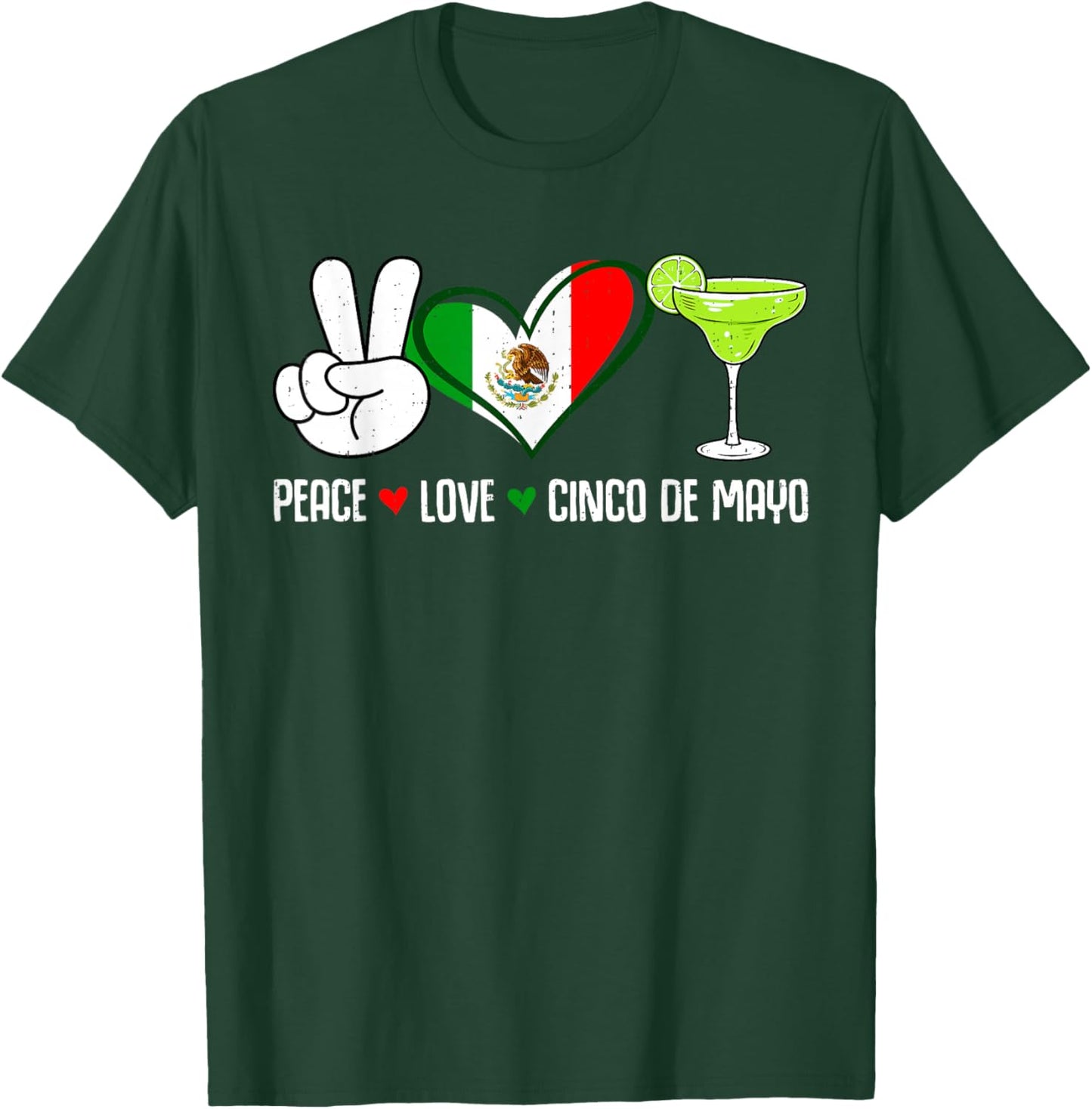 Peace Love Cinco De Mayo Party Fiesta Mexican Men Women T-Shirt - T-Shirt | Forest