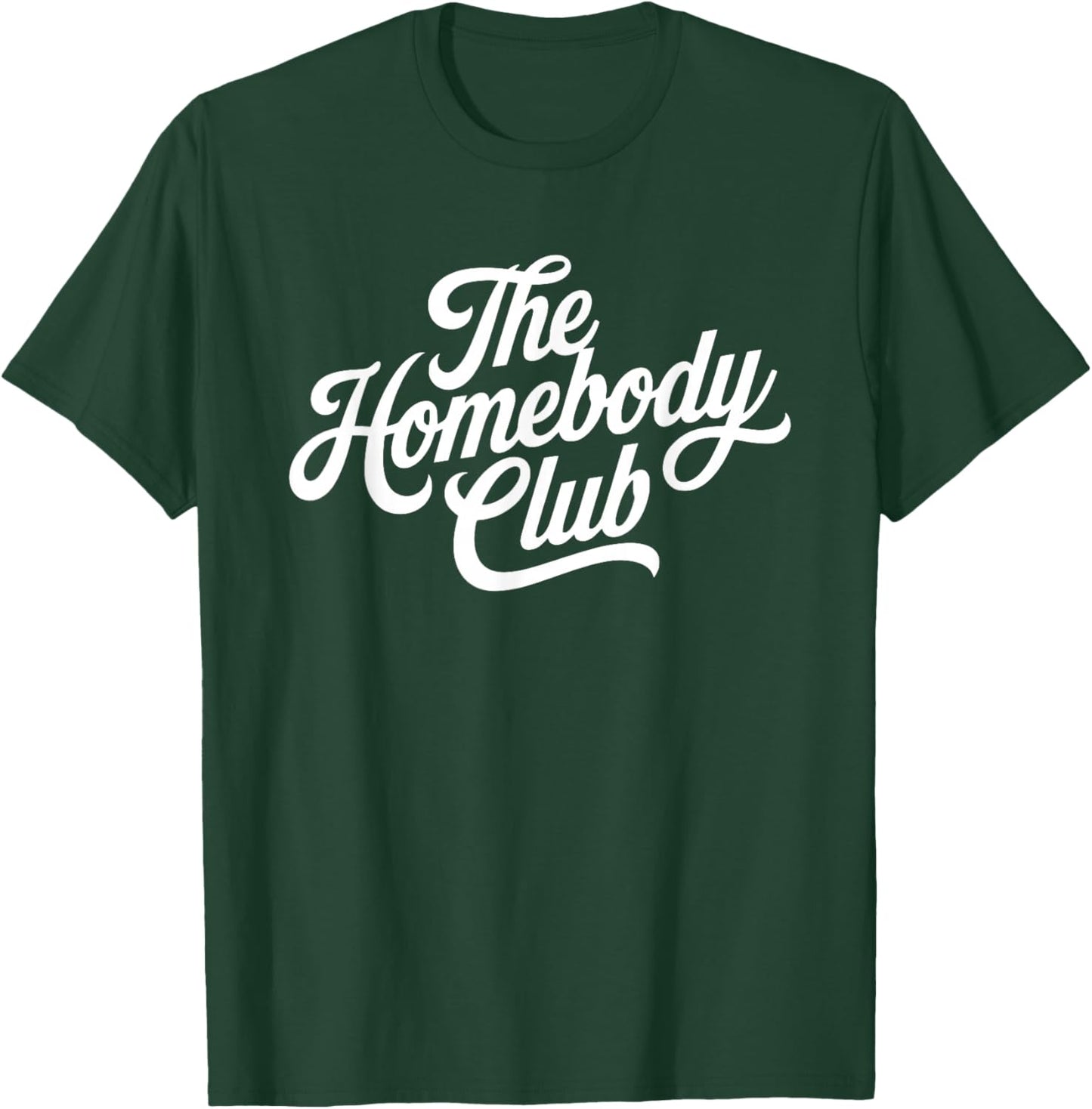 The Homebody Club T-Shirt - T-Shirt | Forest