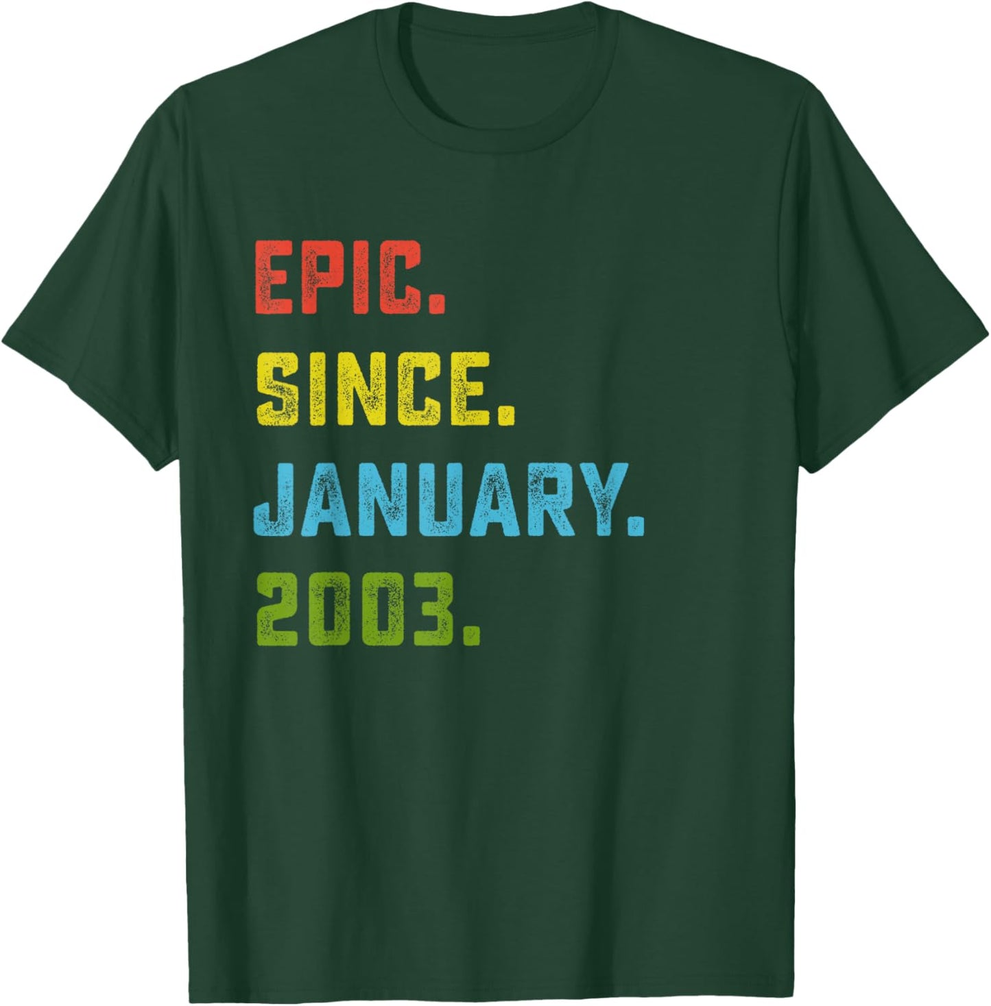 23rd Birthday Gift Epic Since January 2003 23 Years Old T-Shirt - T-Shirt | Forest