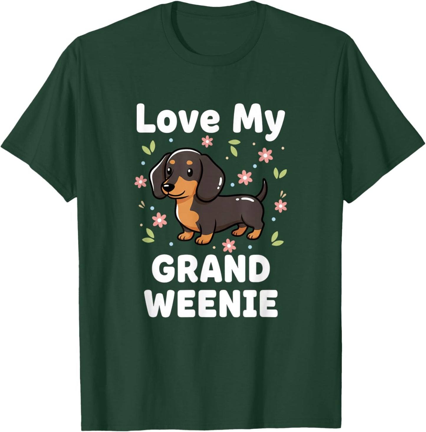 Grandparent Love My Grand Weenie Dachshund Granddog Grandma T-Shirt - T-Shirt | Forest