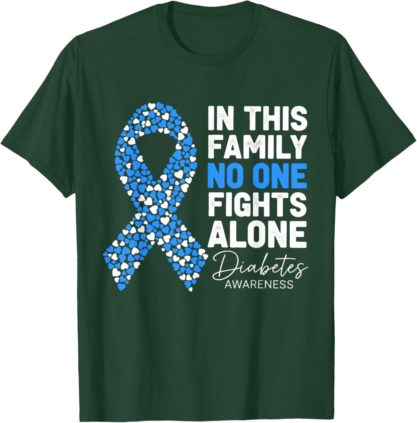 in This Family No One Fight Alone Diabetes Awareness T-Shirt - T-Shirt | Forest