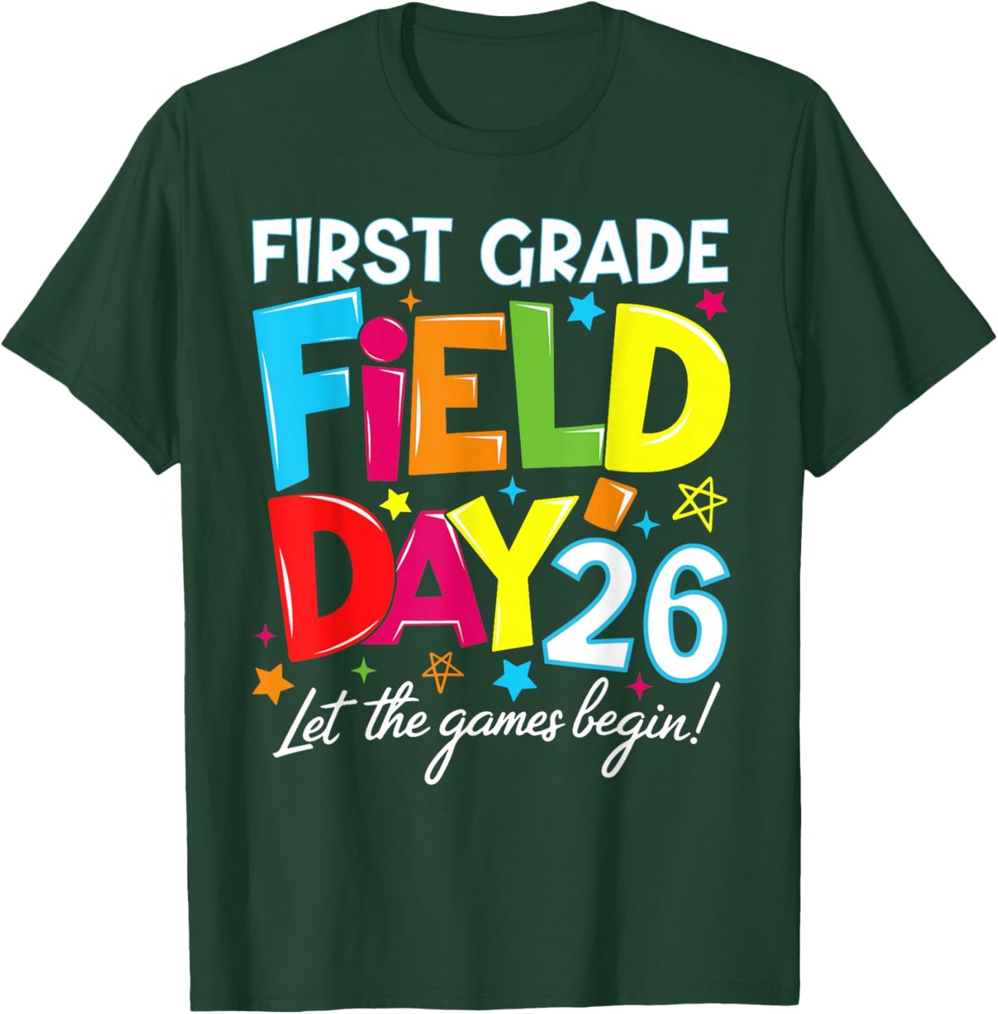 First Grade Field Day 2026 Let The Games Begin Teacher Kid T-Shirt - T-Shirt | Forest