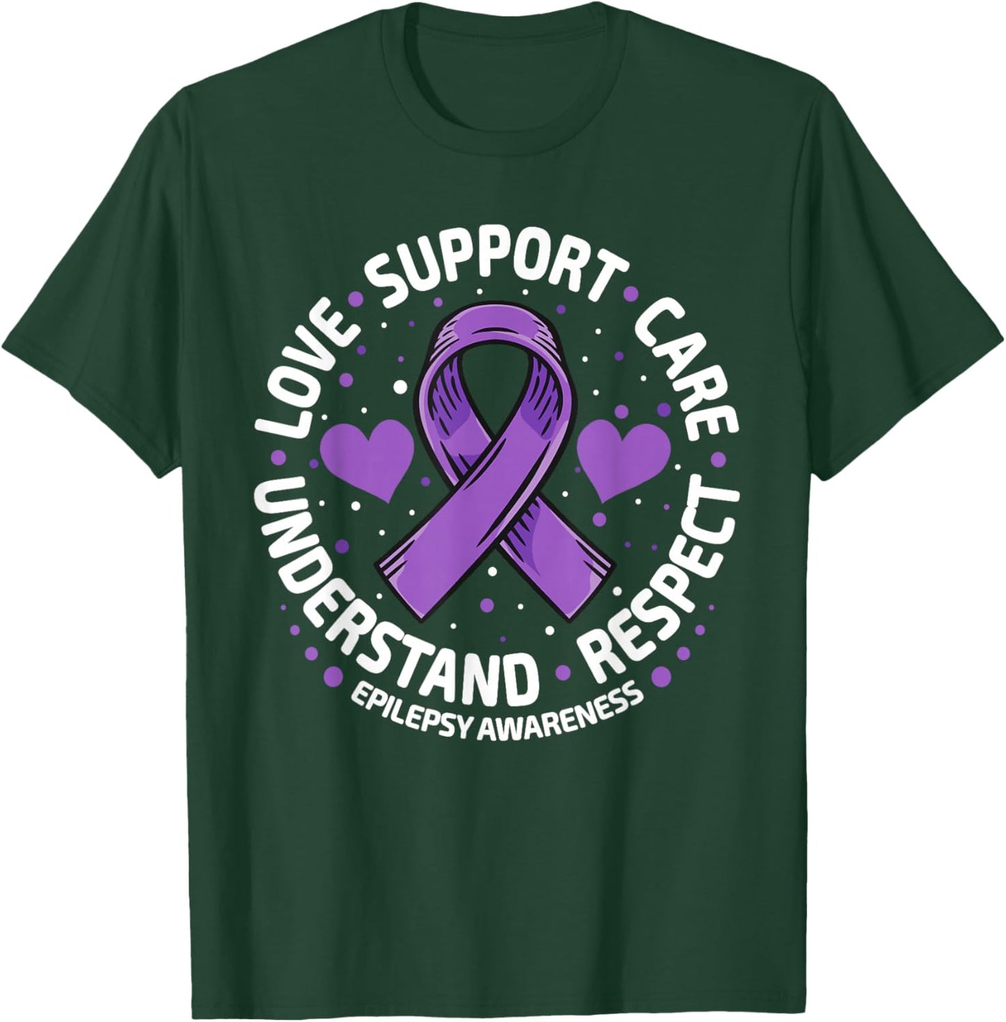 Epilepsy Awareness Month Support Understand Love Respect T-Shirt - T-Shirt | Forest