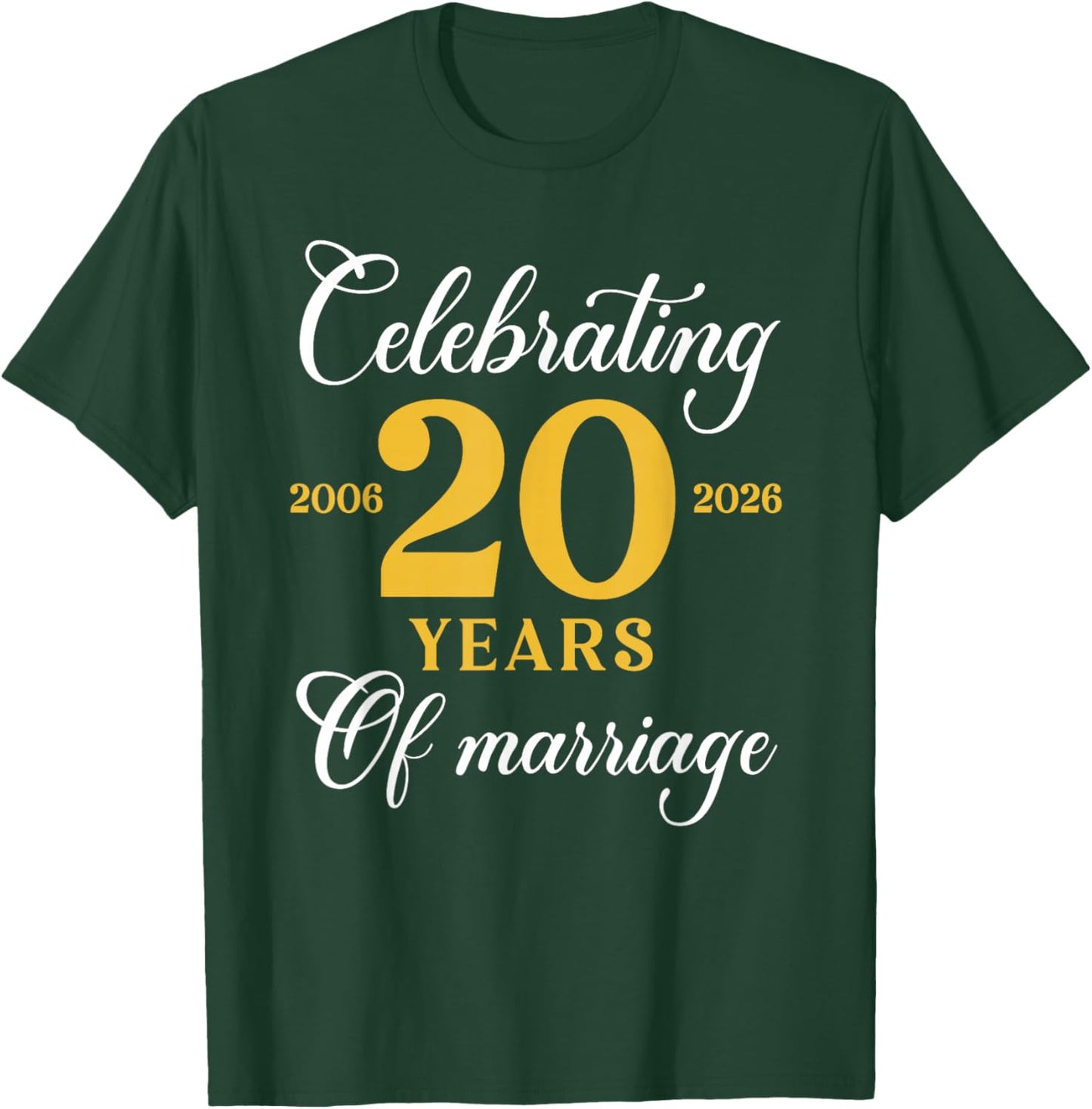 Funny 20 Years of Marriage 2006 20th Wedding Anniversary T-Shirt - T-Shirt | Forest
