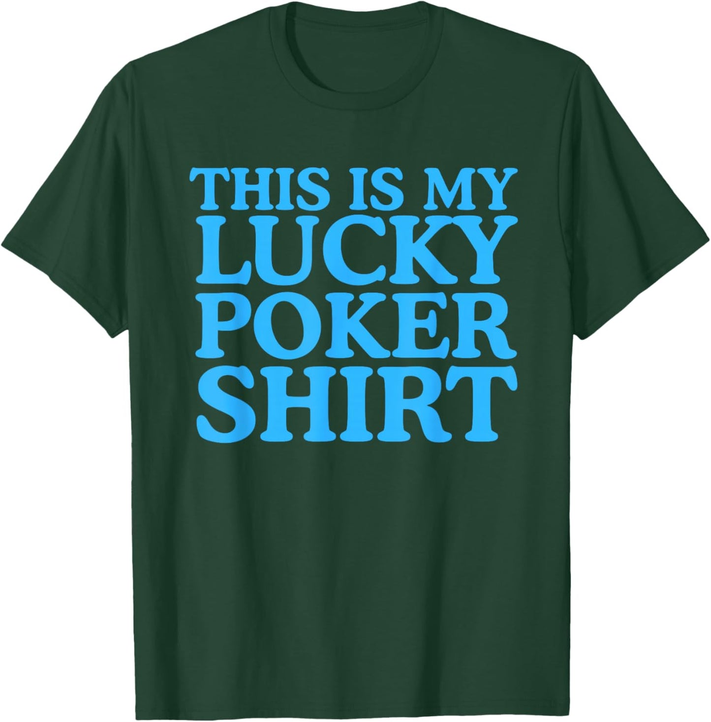 This is My Lucky Poker Funny Casino Player Shirt T-Shirt - T-Shirt | Forest
